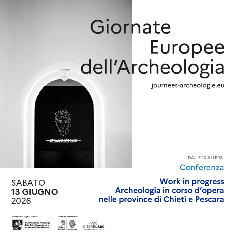 GEA 2026 - Conferenza - Work in progress. Archeologia in corso d’opera nelle province di Chieti e Pescara